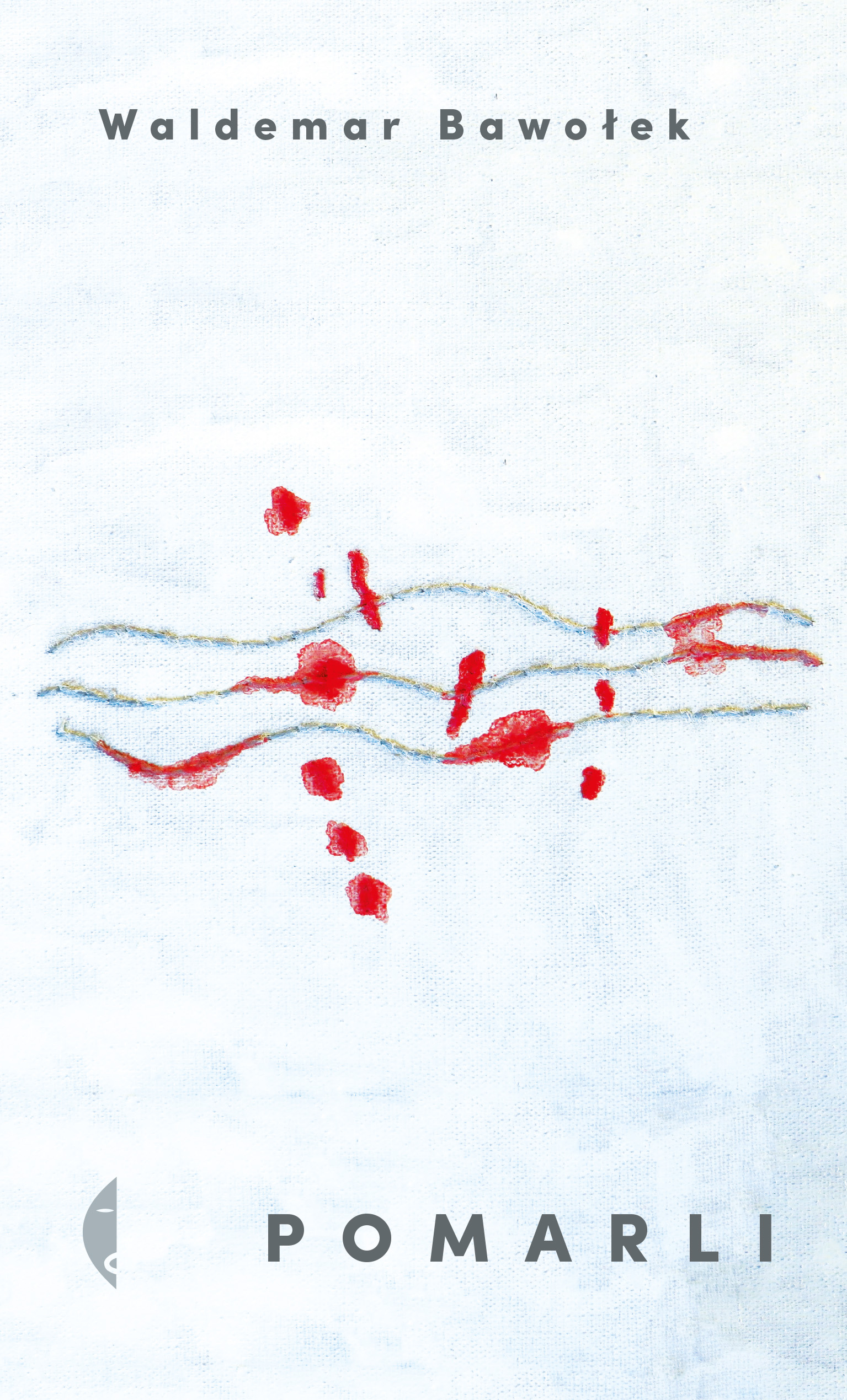 Okładka książki Waldemara Bawołka &bdquo;Pomarli&rdquo;, mat. prasowe