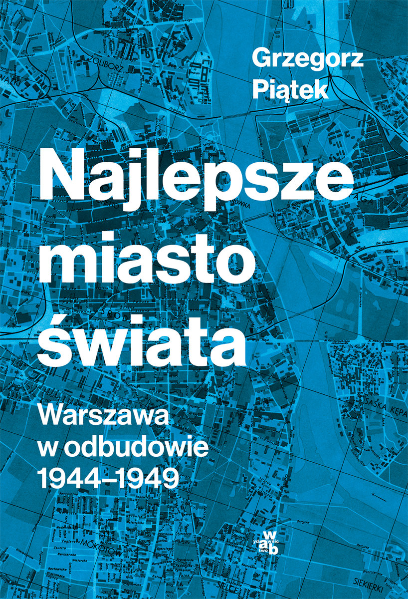 Grzegorz Piątek &bdquo;Najlepsze miasto świata&rdquo;