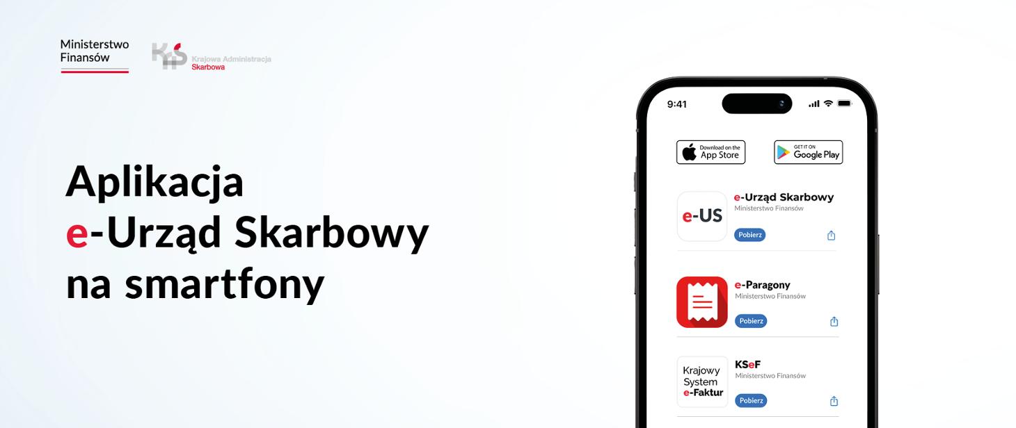 Baner reklamowy aplikacji E-Urząd Skarbowy, telefon z podglądem aplikacji, logotypy Ministerstwa Finans&oacute;w i Krajowej Administracji Skarbowej