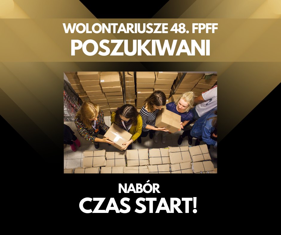 Cztery osoby widziane z g&oacute;ry stoją przy stercie paczek. Nad postaciami napis: wolontariusze 48. FPFF poszukiwani. Nab&oacute;r czas start!