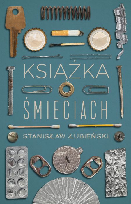 Stanisław Łubieński &bdquo;Książka o śmieciach&rdquo;