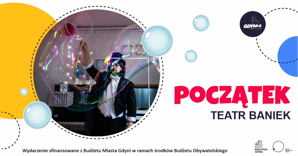 &bdquo;Początek&rdquo; &ndash; spektakl Teatru Magicznych Baniek