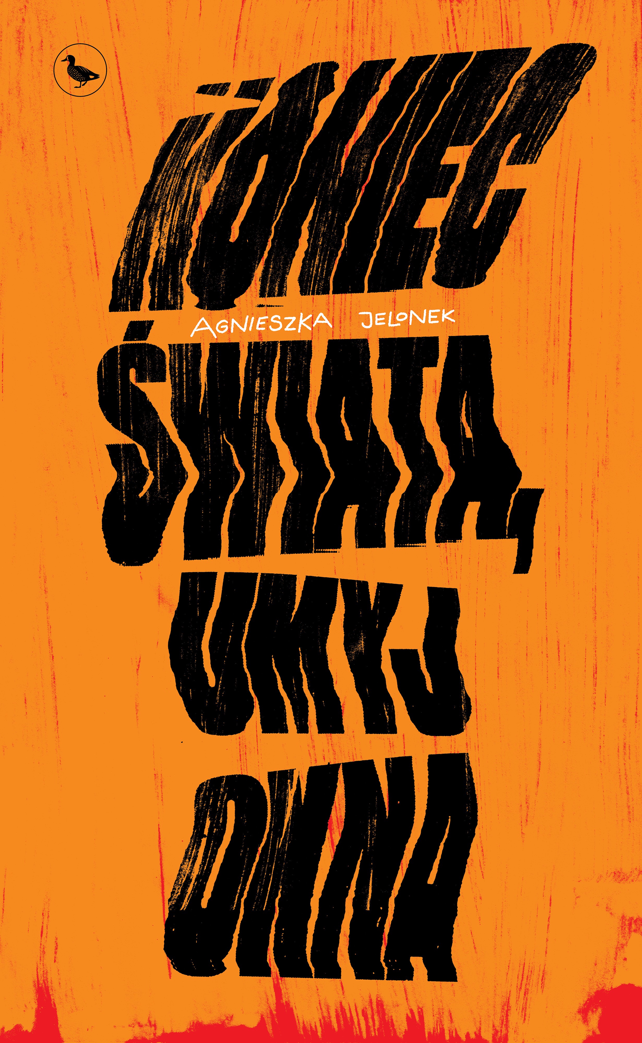 Okładka książki agnieszki Jelonek pt. &bdquo;Koniec świata, umyj okna", mat. prasowe