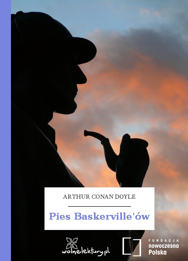 Arthur Conan Doyle &ldquo;Pies Baskerville'&oacute;w&rdquo;
