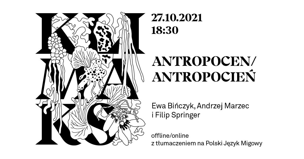 Spotkania wok&oacute;ł &bdquo;Klimaksu&rdquo;: Antropocen / Antropocień