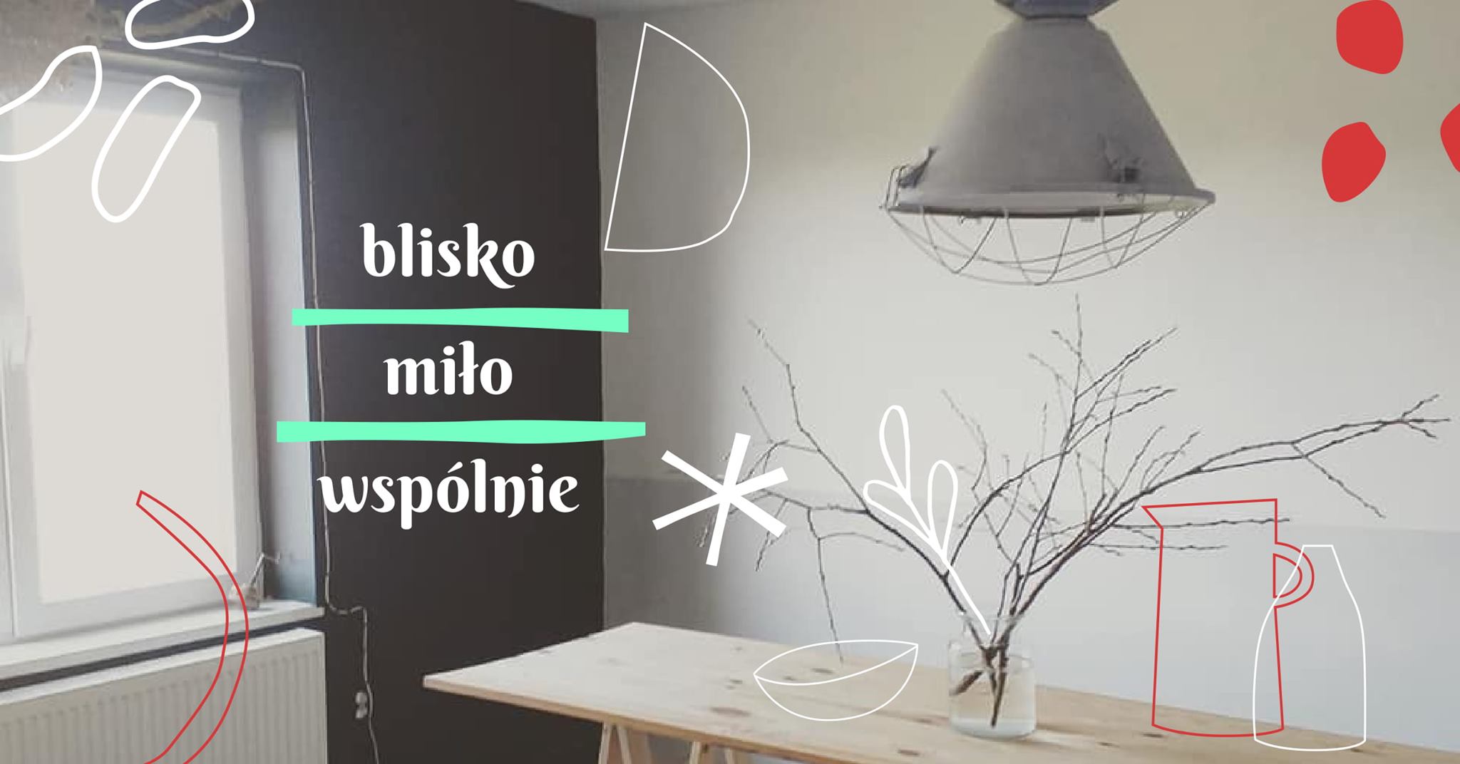 Blisko &ndash; Miło &ndash; Wsp&oacute;lnie