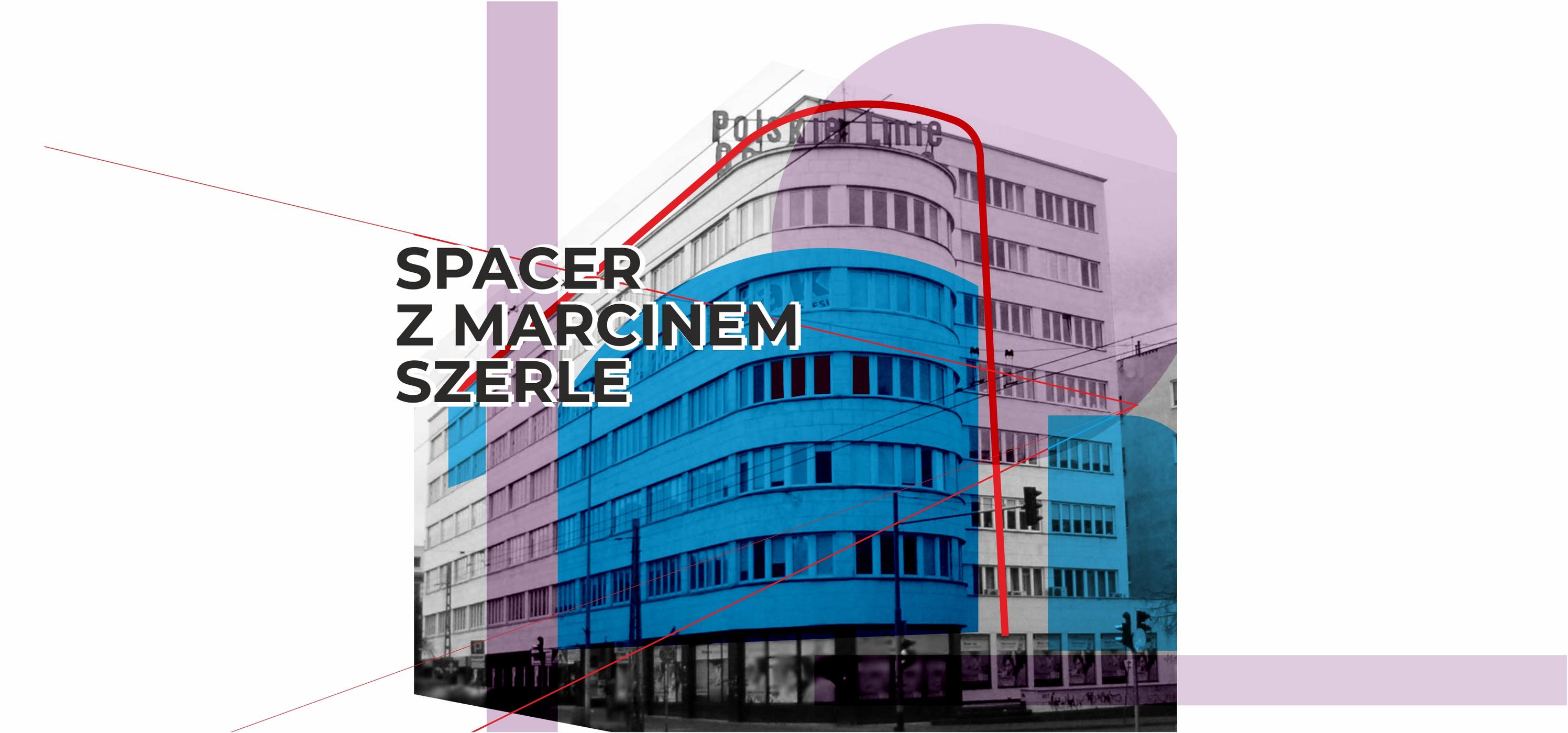 PonieDziałki z historią - spacer z dr Marcinem Szerle