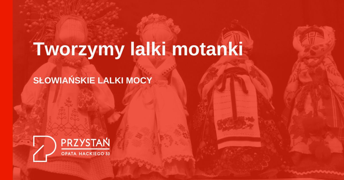 Tworzymy lalki motanki, słowiańskie lalki mocy