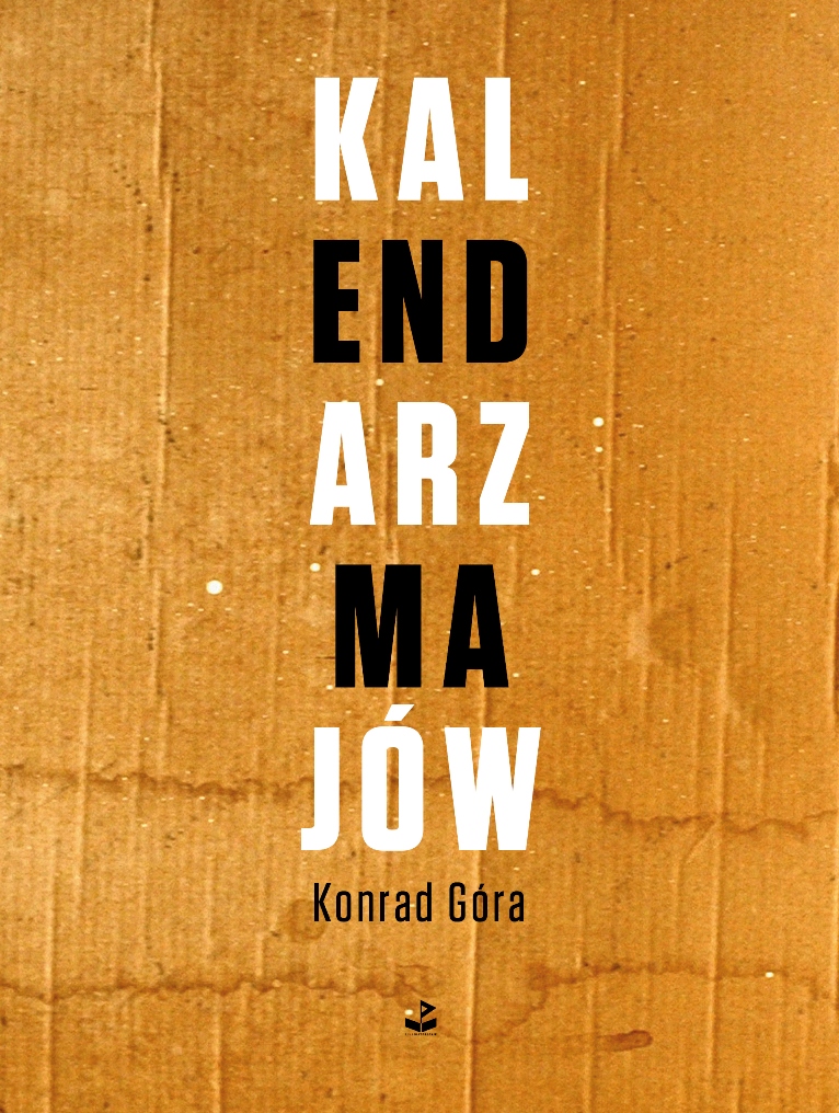 Okładka książki "Kalendarz maj&oacute;w" // fot. materiały prasowe