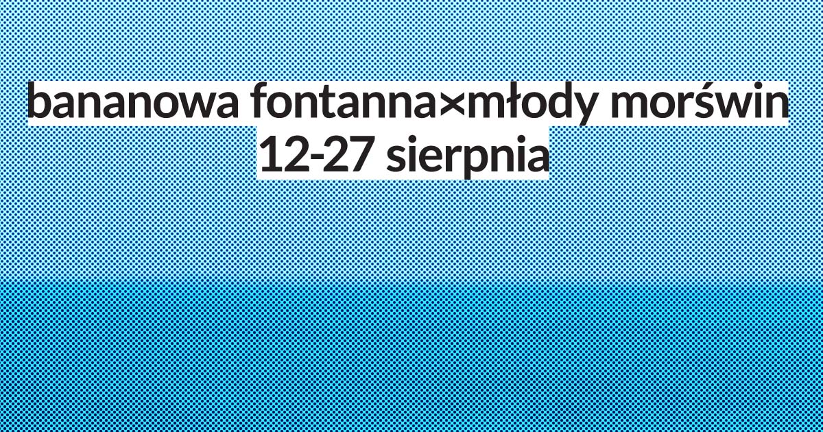 Wernisaż tematyka morska / bananowa Fontanna x młody Morświn