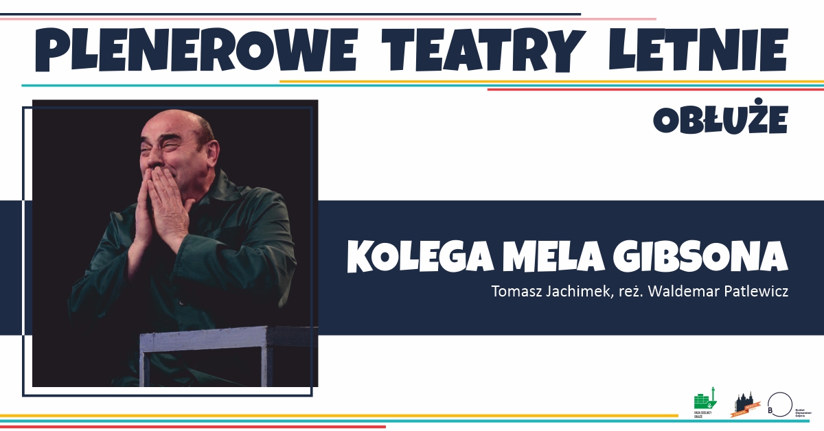 Spektakl pt. &bdquo;Kolega Mela Gibson" na Obłużu