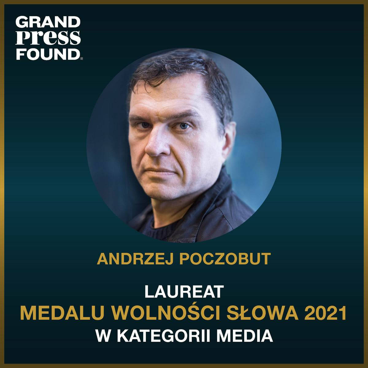 Grafika Fundacji Grand Press prezentująca Andrzeja Poczobuta - laureata Medalu Wolności Słowa w kategorii "Media" // materiały prasowe
