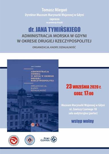 Promocja książki Jana Tymińskiego &bdquo;Administracja morska w Gdyni w okresie Drugiej Rzeczypospolitej. Organizacja, kadry, działalność&rdquo;, mat. MMW