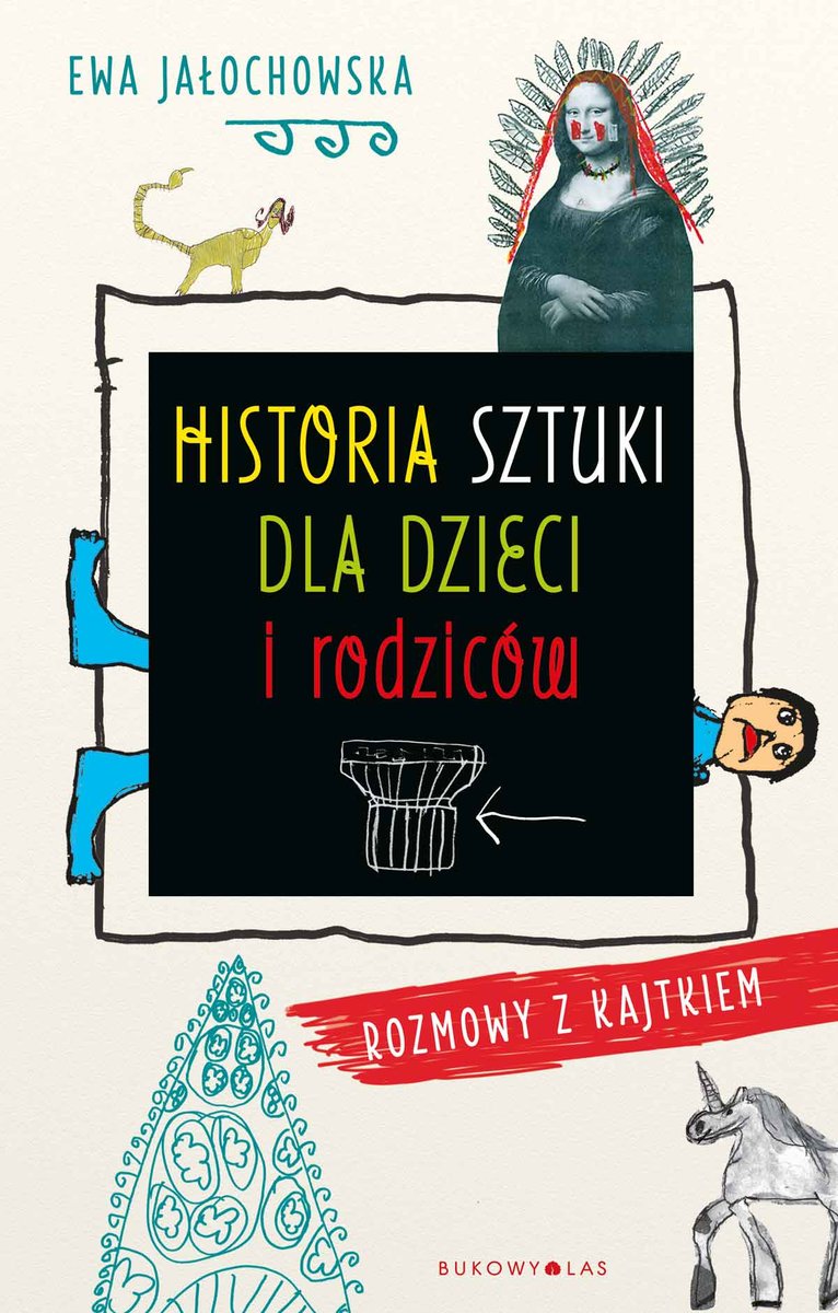 &bdquo;Historia sztuki dla dzieci i rodzic&oacute;w&rdquo;, Ewa Jałochowska