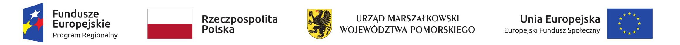 Zestawienie logotyp&oacute;w: Fundusze Europejskie Program Regionalny, Flaga RP, Herb wojew&oacute;dztwa pomorskiego z napisem Urząd Marszałkowski Wojew&oacute;dztwa Pomorskiego oraz Flaga UE z napisem Unia Europejska Europejski Fundusz Społeczny